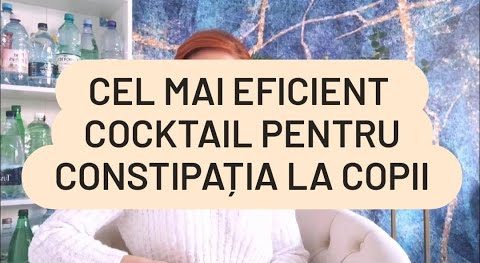 CUM TRATĂM CONSTIPAȚIA LA COPII