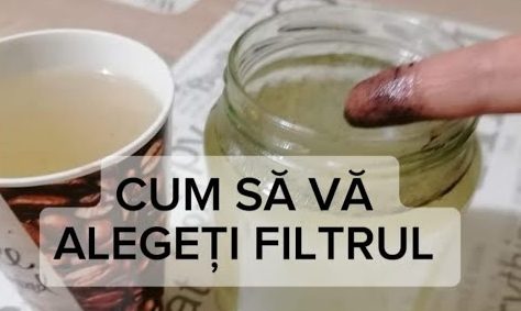 INVESTIȚI ÎN SĂNĂTATE! CUM SA VĂ ALEGEȚI FILTRUL