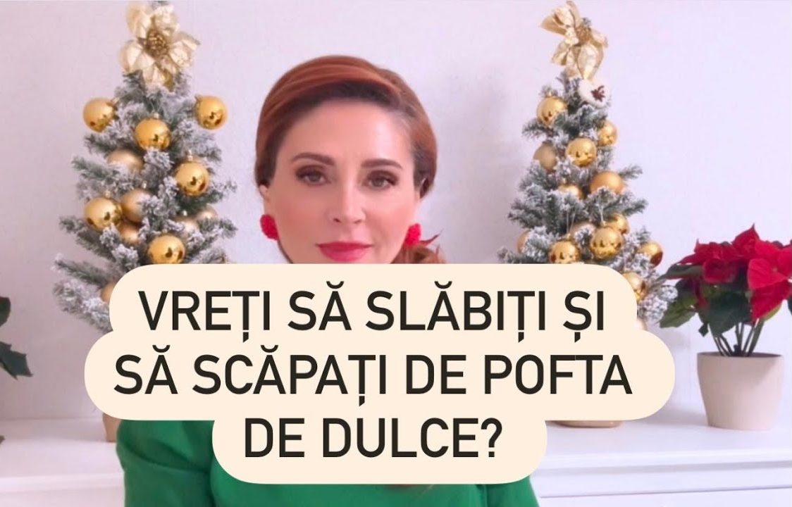 SLĂBIȚI ȘI SCĂPAȚI DE POFTA DE DULCE