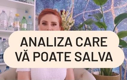 CEA MAI VALOROASĂ ANALIZĂ care te poate salva!